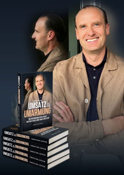 Das neue Buch von Christian Lepsien "Zwischen Umsatz und Umarmung"